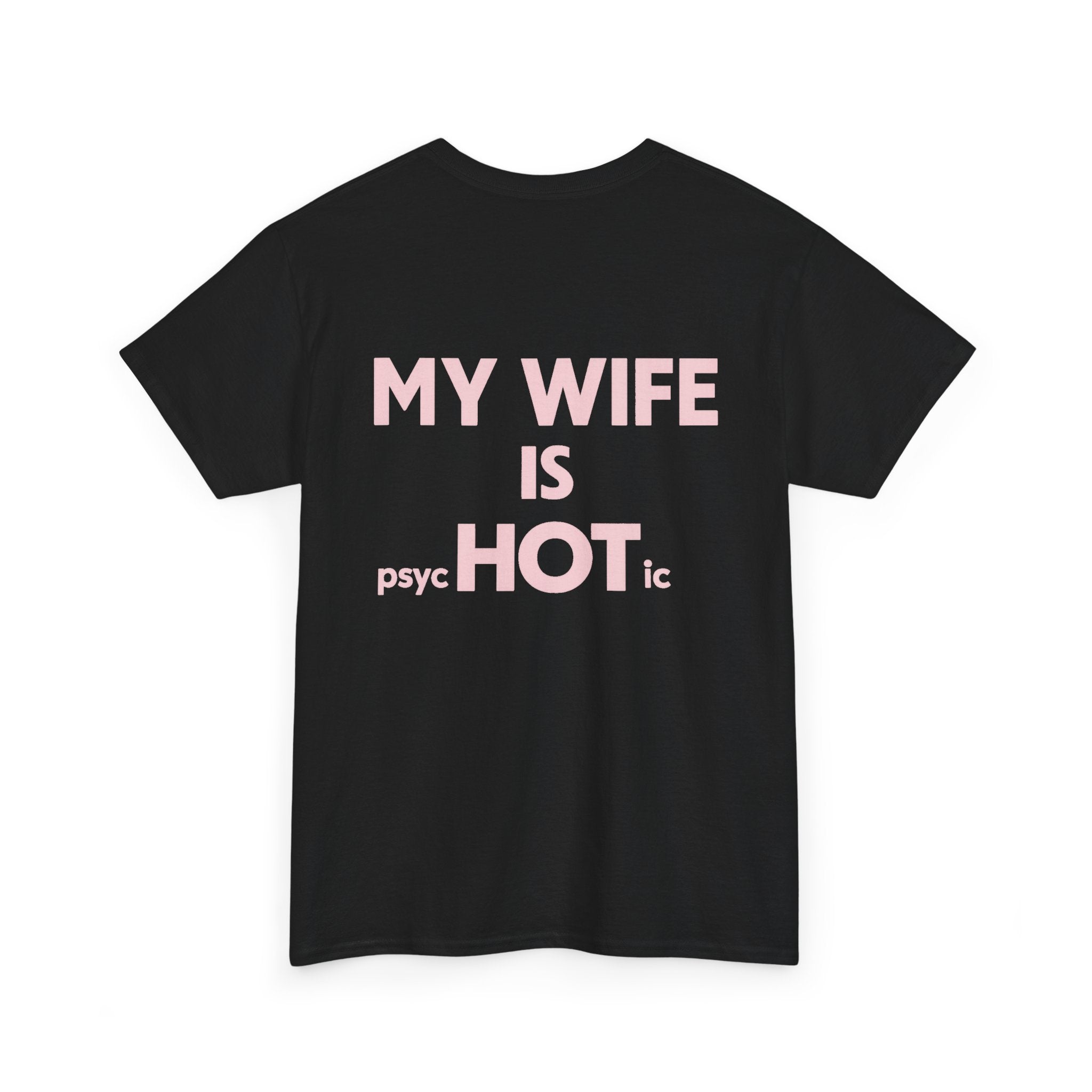 My wife is psychotic (BACK PRINT)