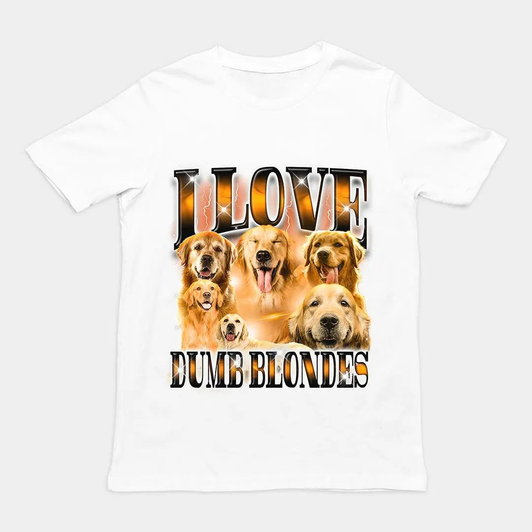 I Love Dumb Blondes t-shirt