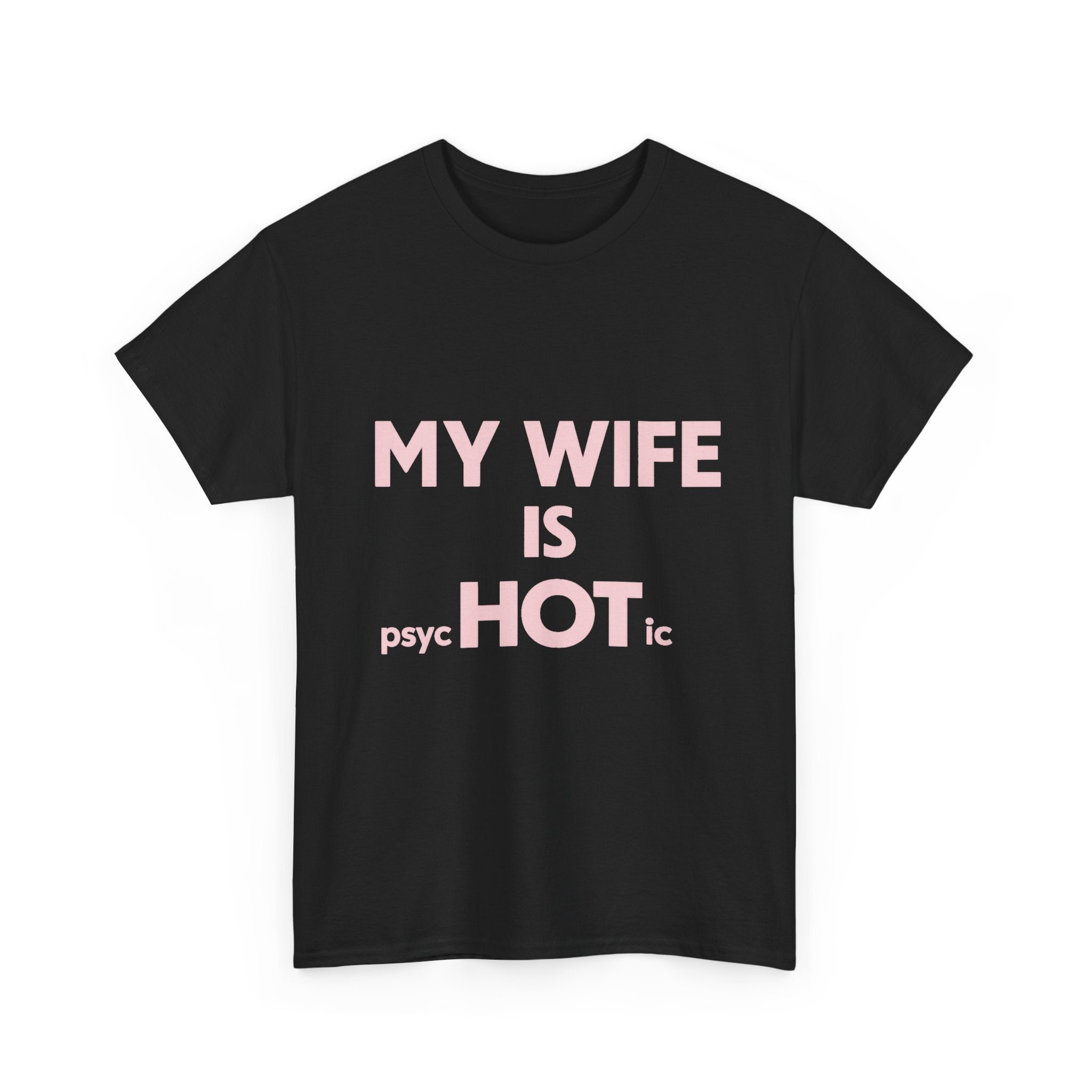 My wife is psychotic (FRONT PRINT)